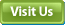 Visit Us